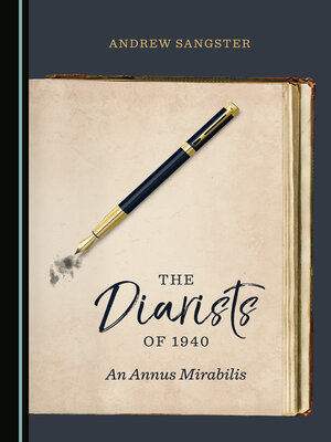 cover image of The Diarists of 1940: An Annus Mirabilis